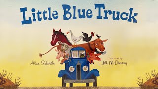 Little Blue Truck By Alice Schertle - Read Aloud With Music In Hd Fullscreen 