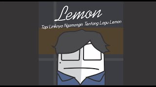 Jaret Fajrianto - Cover Lemon Kenshi Yonezu tapi liriknya ngomongin tentang lagu Lemon