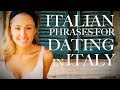 ITALIAN PHRASES FOR DATING (and avoiding a broken heart in Italy)