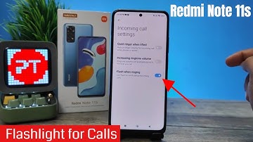 How to enable Flashlight for Calls in Redmi Note 11s