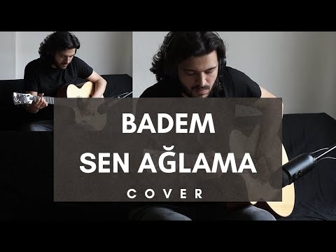 Badem - Sen Ağlama (Akustik Cover)