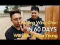 Learning wing chun in 60 days with sifu leo au yeung