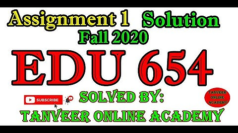 EDU654 Assignment 1 Solution Fall 2020 || EDU 654