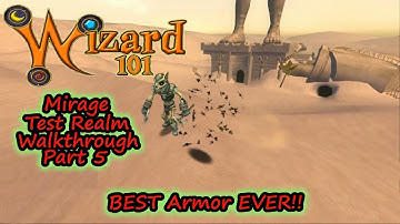 Wizard101 Mirage Test Realm Walkthrough Part 5 The BEST Armor, EVER!