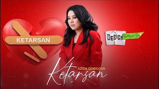 Aziza Qobilova - Ketarsan (Audio Premyera)