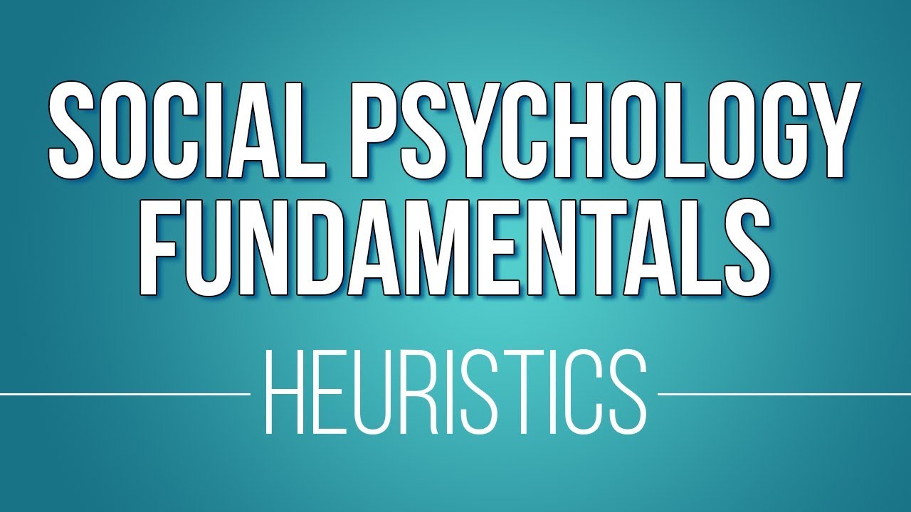 decision คือ  2022  Heuristics (Learn Social Psychology Fundamentals)