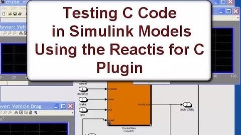 Testing C Code in Simulink Models using the Reactis® for C Plugin