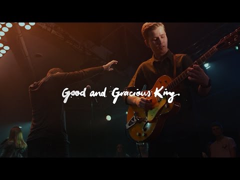 CityAlight - Good and Gracious King