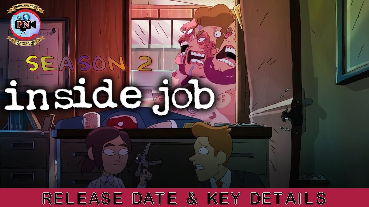 Inside Job Season 2 Release Date & Key Details Premiere Next YouTube