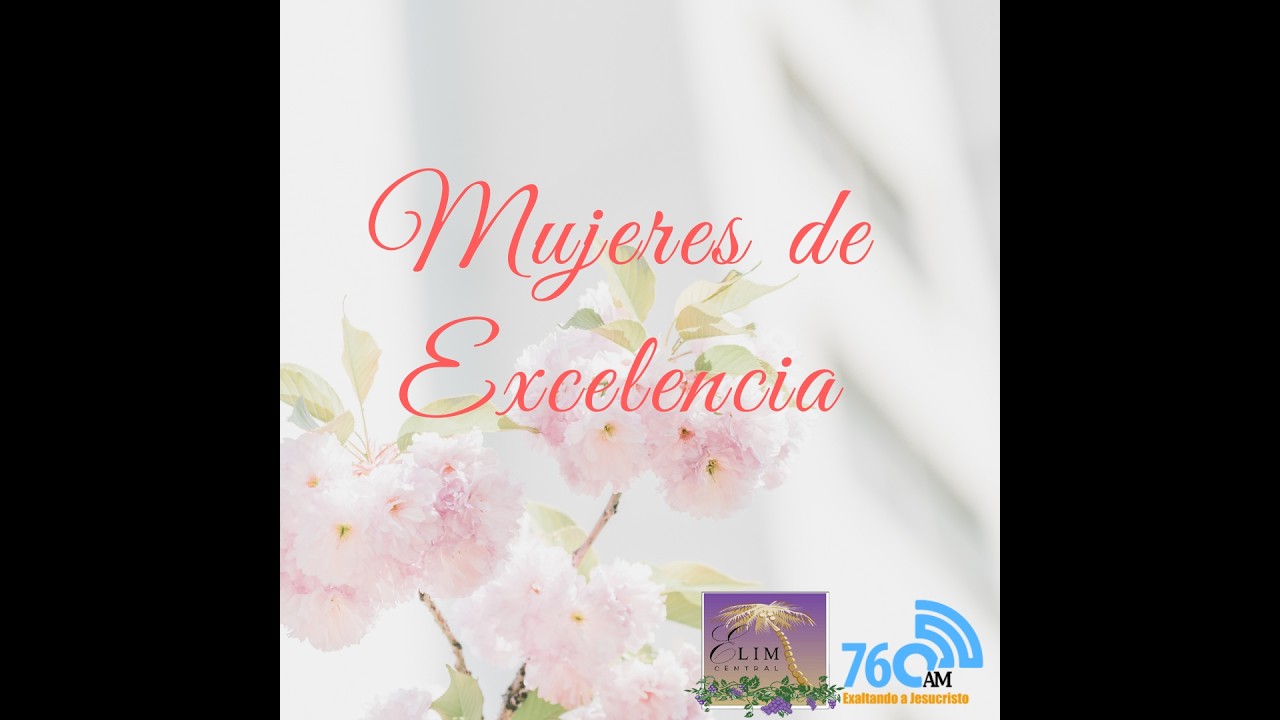MUJERES DE EXCELENCIA - LUNES 23-02-2026.