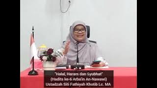 'Halal, Haram & Syubhat (Hadits ke 6)' | Ustdzh. Siti Fathiyah Khotib Lc. MA | JGC