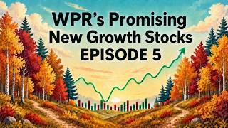 WPR's Growth Stocks & New Ideas