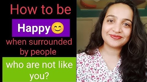 How to be happy around people not like you? What are your rules of life? Khushbu Chavda NLP Coach