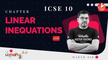 Linear Inequations L-1 | ICSE Class 10 Math Chapter 4 | Umang 2021 - NCERT Solution | Vedantu 9 & 10