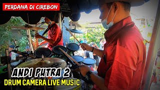 DRUMCAM premiere live panguragan CIREBON ❗dangdut lion Andi Putra 2