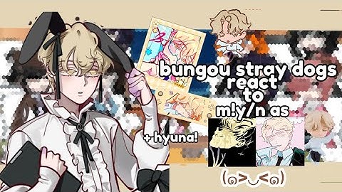 bsd react to m!y/n as Luka from Alnst | 1/2 | no ship yet | 1.4/2(?) | hyuna part 