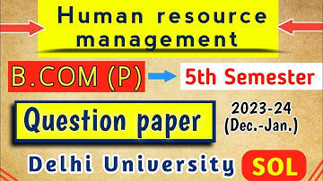 Human resource management | B.COM (P) 5th semester, Question paper of DU SOL | dec-jan 2023-24