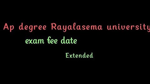 #rayalaseema #university  |ruk exam fee date extended|