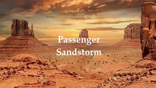 Passenger - Sandstorm (Lyrics)