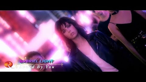 Gabriel Light - Loved By You (Music Video)