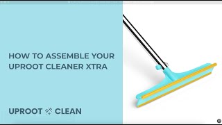 How to Assemble Your Uproot Cleaner Xtra