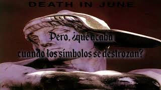 Death in June - But, What Ends When The Symbols Shatter? (subtitulada)