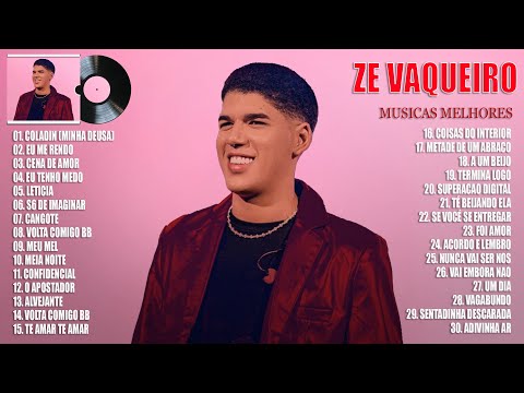 Zé Vaqueiro - As Melhores e Músicas Novas 2023 - Músicas Mais Tocadas 2023