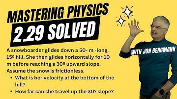 Mastering Physics Solved! A snowboarder glides down a 50- m -long, 15º  hill. She then glides