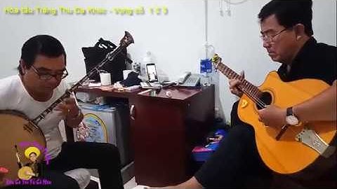 Hòa tấu Trăng thu dạ khúc - vọng cổ 1 2 3 - Tài Tử Cà Mau hội ngộ tại Buôn Ma Thuột