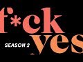 F*ck Yes Season 2 trailer