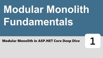 Modular Monolith in ASP.NET Core Deep Dive #1 - Modular Monolith Fundamentals