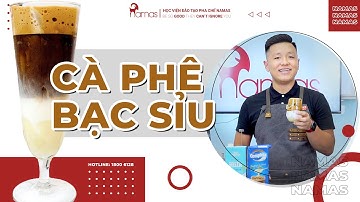 CÀ PHÊ BẠC XỈU 4 TẦNG | HỌC VIỆN ĐÀO TẠO PHA CHẾ NAMAS