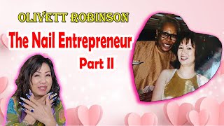 Olivett Robinson The Nail Entrepreneur Part 2 Charlie Vo Show