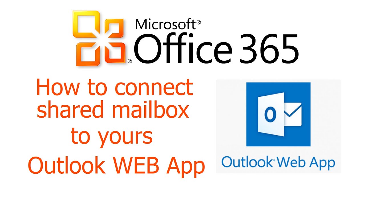 Office 365 Web App How To Connect Shared Mailbox To Outlook WEB App