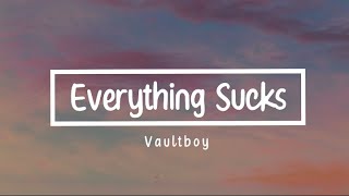 valutboy-everything sucks (LyricalWorld)