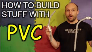 How to build stuff with PVC (Basic Tutorial)