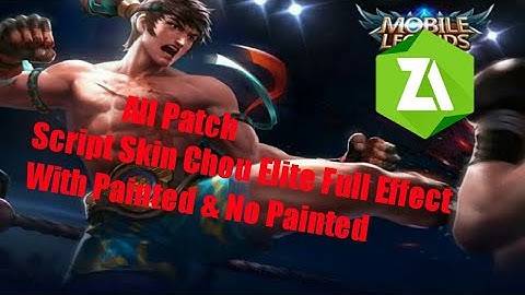 Script Skin Chou Elite With Painted & No Painted - Mobile Legends