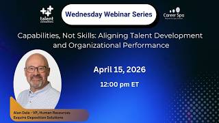 Capabilities, Not Skills: Aligning Talent Development and Organizational Performance