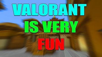 The only way to enjoy valorant