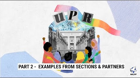 Part 2: UPR in Action – WILPF’s National Example