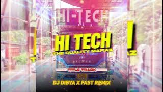 DJ HITECH - THE QUALITY MAFIAZ - NEW PRIVATE TRACK || DJ DIBYA X FAST REMIX 