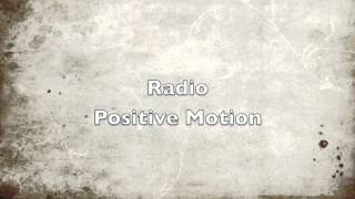 Radio - Positive Motion chords