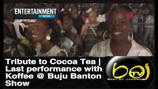 Download Lagu Tribute to Cocoa Tea | Last performance with Koffee @ Buju Banton Concert MP3 Download Lagu Tribute to Cocoa Tea | Last performance with Koffee @ Buju Banton Concert MP3