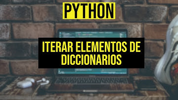Iterar sobre diccionarios | Python