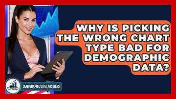 Why Is Picking The Wrong Chart Type Bad For Demographic Data? - Demographic Data Answers