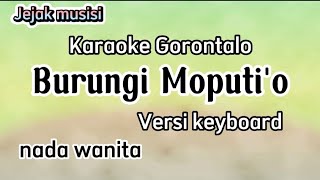 Karaoke Burungi Moputio nada cewek versi keyboard mantap