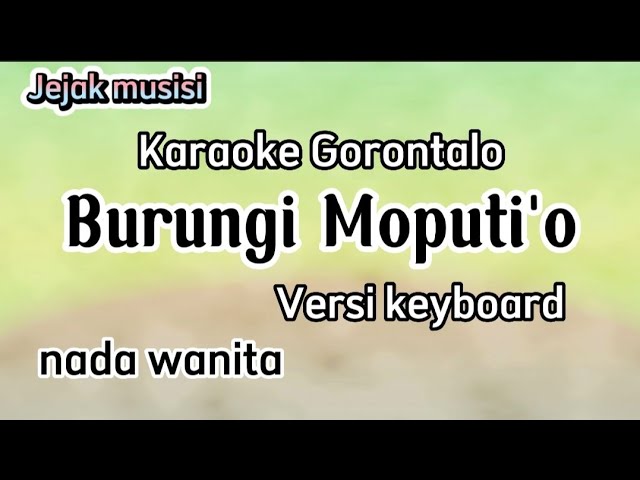 Karaoke Burungi Moputio nada cewek versi keyboard mantap class=