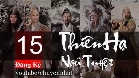 Thiên Hạ Ngũ Tuyệt | Hồi 15. Bí Mật Trong Hộp Sắt (tiếp Theo) | Audio mp3 chuyện nhặt