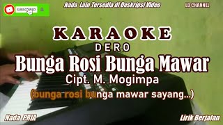 Bunga Rosi Bunga Mawar Sayang || Karaoke Pria|| Dero Poso || Lirik Berjalan 