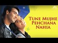 Tune Mujhe Pehchana Nahi Shaan Ajay Devgan Kajol Raju Chacha Romantic Song Tune Mujhe Pehchana Nahi Shaan Ajay Devgan Kajol Raju Chacha Romantic Song